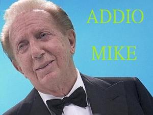 Addio Mike